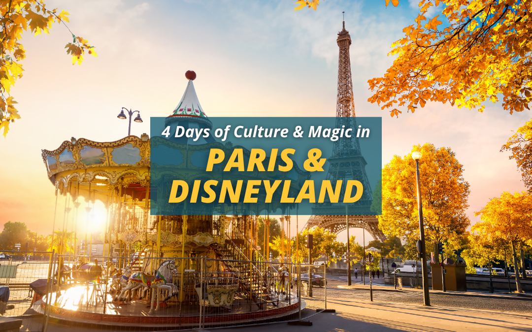 4 Days of Culture and Magic in Paris & Disneyland